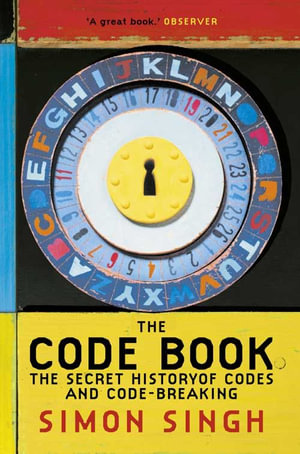CODE BK PB : The Secret History of Codes and Code-Breaking - Simon Singh