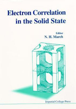 Electron Correlations In The Solid State - N. H. March