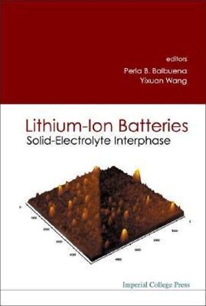 Lithium-Ion Batteries : Solid-Electrolyte Interphase : Solid-Electrolyte Interphase - Perla B Balbuena
