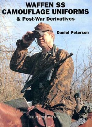 Waffen-SS Camouflage Uniforms and Post-war Derivatives by Daniel ...