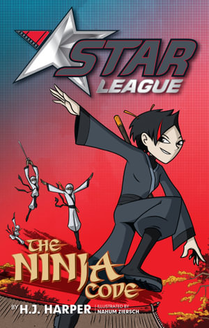 The Ninja Code : Star League Series : Book 4 - H. J. Harper
