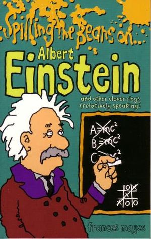 Spilling the Beans on Albert Einstein - Mick Gower