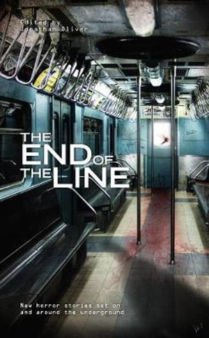 The End of the Line - Jonathan Oliver