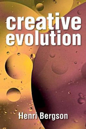 Creative Evolution - Henri Bergson