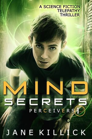 Mind Secrets : A Science Fiction Telepathy Thriller - Jane Killick