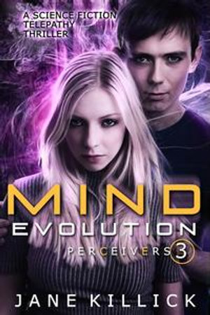 Mind Evolution : A Science Fiction Telepathy Thriller - Jane Killick