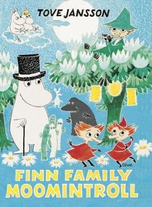 Finn Family Moomintroll : Moomins Collectors' Editions - Tove Jansson