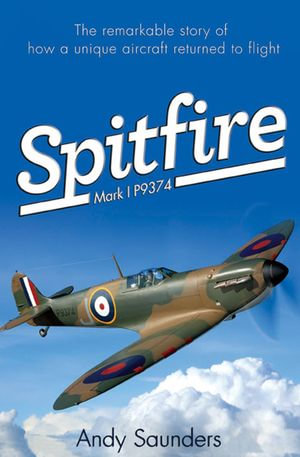 Spitfire : Mark I P9374 - Andy Saunders