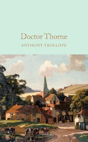 Doctor Thorne : Macmillan Collector's Library - Anthony Trollope