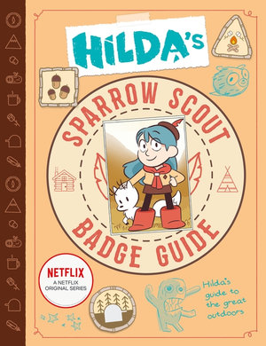 Hilda's Sparrow Scout Badge Guide : Hilda TV Tie In - Emily Hibbs
