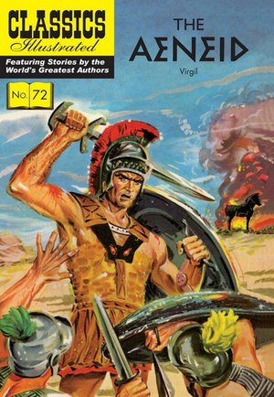 The Aeneid : Classics Illustrated - Virgil