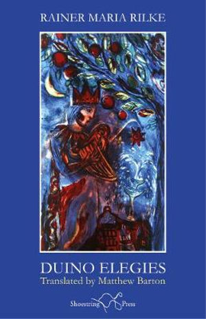 Duino Elegies - Matthew Barton