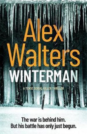 Winterman : A Tense Serial Killer Thriller - Alex Walters