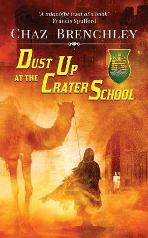 Dust Up at the Crater School : The Crater School - Chaz Brenchley