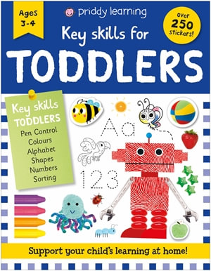 Key Skills For Kids : Toddlers - Roger Priddy