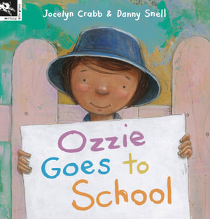 Ozzie Goes to School - Jocelyn Crabb