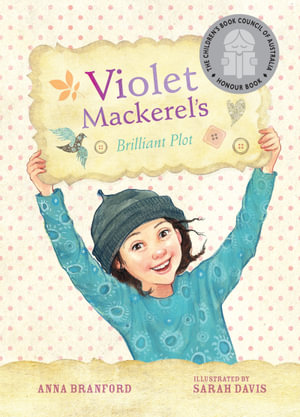 Violet Mackerel's Brilliant Plot : Book 1 - Anna Branford