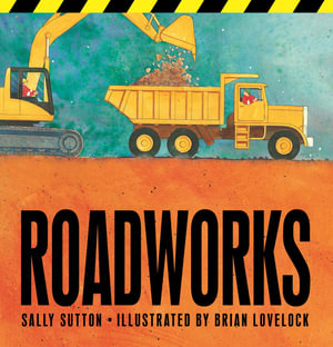 Roadworks : ROADWORKS - Sally Sutton