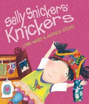 Sally Snickers' Knickers - Lynn Ward