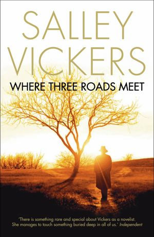 Where Three Roads Meet : The Myth Of Oedipus - Salley Vickers