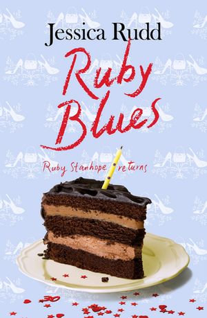 Ruby Blues : The sequel to Campaign Ruby - Jessica Rudd