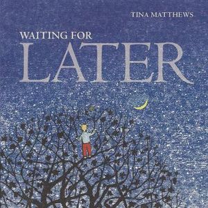 Waiting for Later : Waiting For Later Formats - Tina Matthews