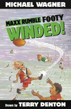 Maxx Rumble Footy : Winded! : Maxx Rumble Footy Series : Book 7 - Michael Wagner