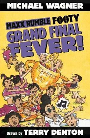 Maxx Rumble Footy 9 : Grand Final Fever! : Maxx Rumble Footy - Michael Wagner