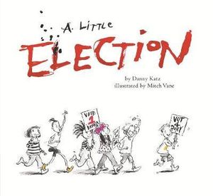 A Little Election - Danny Katz