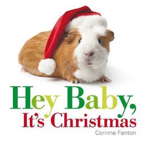 Hey Baby, it's Christmas - Corinne Fenton