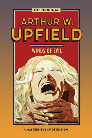 Winds of Evil : Inspector Bonaparte Mysteries : Book 5 - Arthur W. Upfield