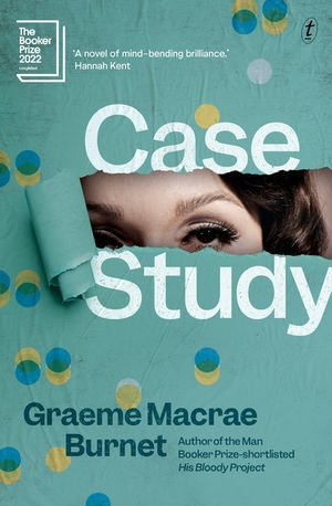 Case Study : Longlisted for the 2022 Booker Prize - Graeme Macrae Burnet