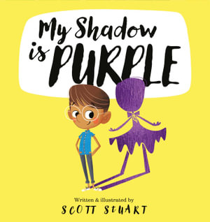 My Shadow is Purple - Scott Stuart