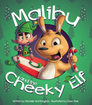 Malibu and the Cheeky Elf - Michelle Worthington