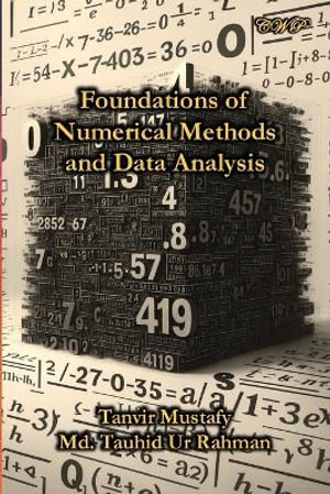 Foundations of Numerical Methods and Data Analysis - Tanvir Mustafy