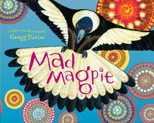 Mad Magpie : Scales and Tails Bk 3 - Gregg Dreise