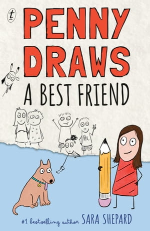 Penny Draws a Best Friend : Penny Draws : Book 1 - Sara Shepard