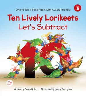 10 Lively Lorikeets : Let's Subtract - Grace Nolan