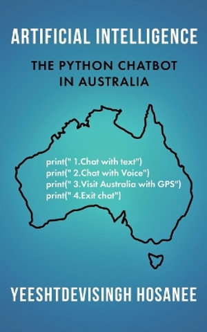 ARTIFICIAL INTELLIGENCE - THE PYTHON CHATBOT IN AUSTRALIA - Yeeshtdevisingh Hosanee