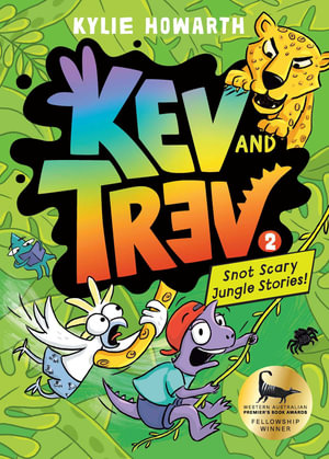 Snot Scary Jungle Stories! : Kev and Trev - Kylie Howarth