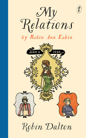 My Relations, by Robin Ann Eakin - Robin Dalton