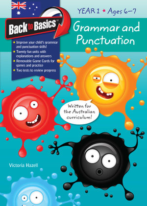 Back to Basics - Grammar & Punctuation Year 1 : Grammar & Punctuation Year 1 - Pascal Press