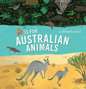 A Is for Australian Animals by Frané Lessac | | Booktopia