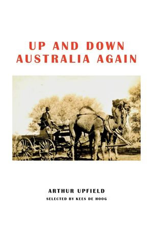 Up and Down Australia Again - Arthur W. Upfield