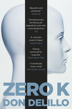 Zero K - Don DeLillo