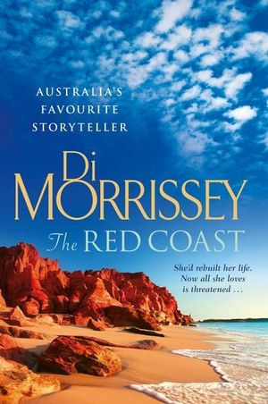 The Red Coast : Australia's Favourite Storyteller - Di Morrissey