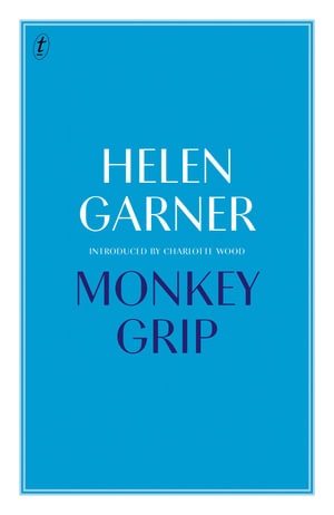 Monkey Grip - Helen Garner