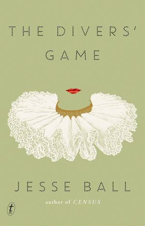 The Divers' Game - Jesse Ball