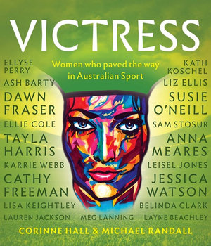Victress : Women who paved the way in Australian Sport - Corinne Hall