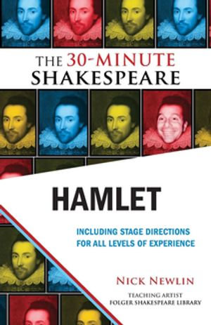 Hamlet : The 30-Minute Shakespeare - Nick Newlin